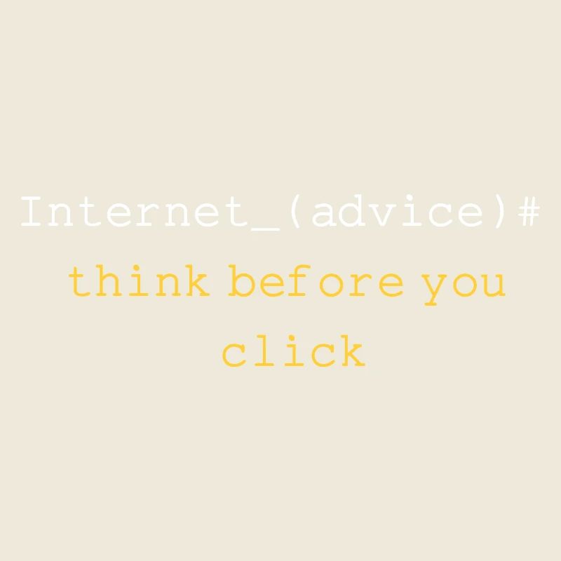 THINK BEFORE YOU CLICK