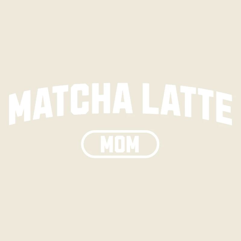 Matcha Latte Mom