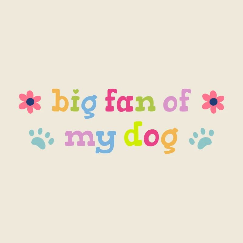 Grand fan de mon chien