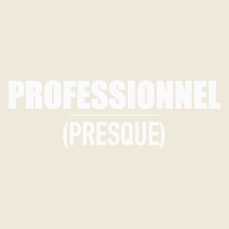 Professionnel… presque ! Design humour
