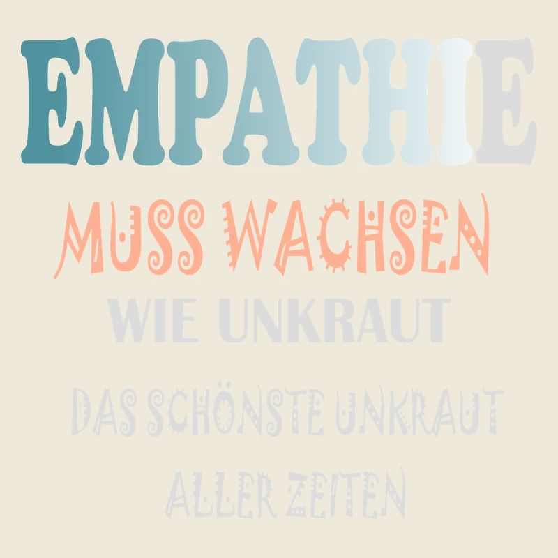Empathie Muss Wachsen wie Unkraut