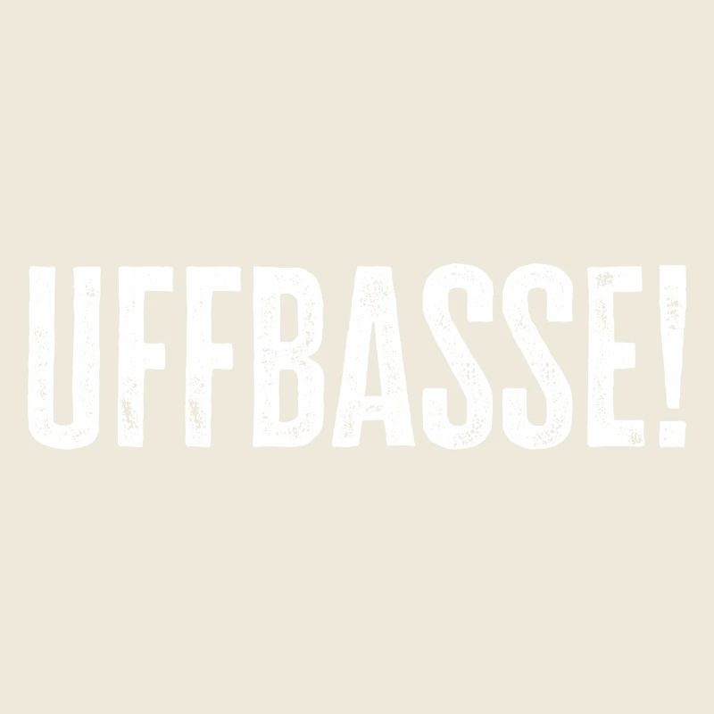 Uffbasse - Aufpassen Dialekt badisch deutsch