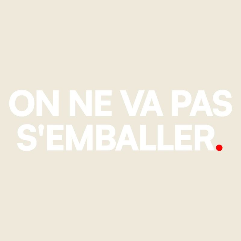 On ne va pas s'emballer