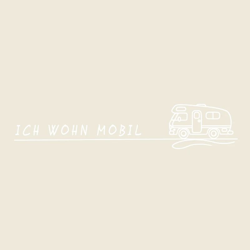 ich wohn mobil sprüche Camping camper wohnmobil