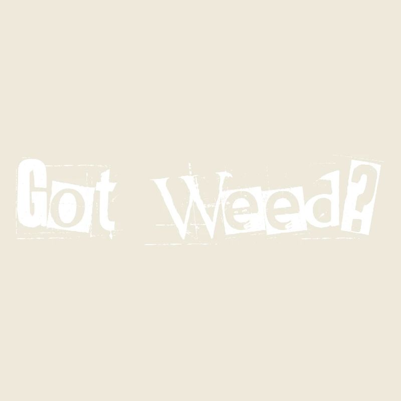 Got Weed White by Falsches Design