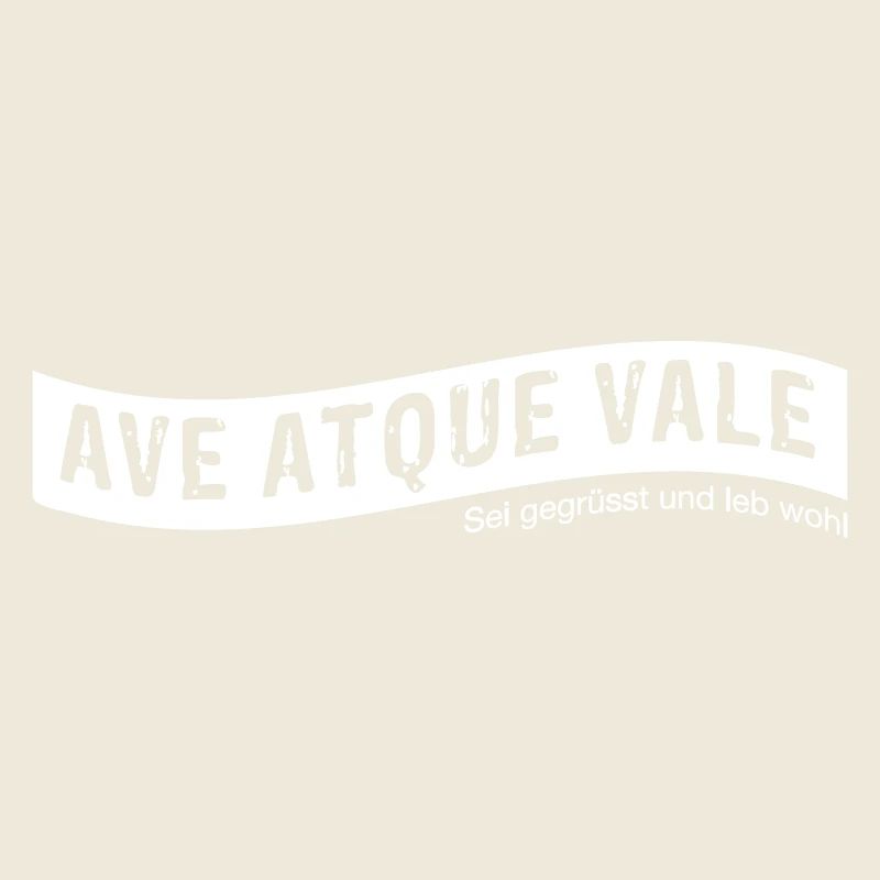 Ave atque vale - Latin saying
