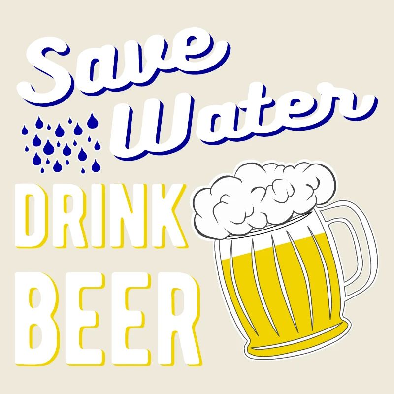 Save Water Drink Beer