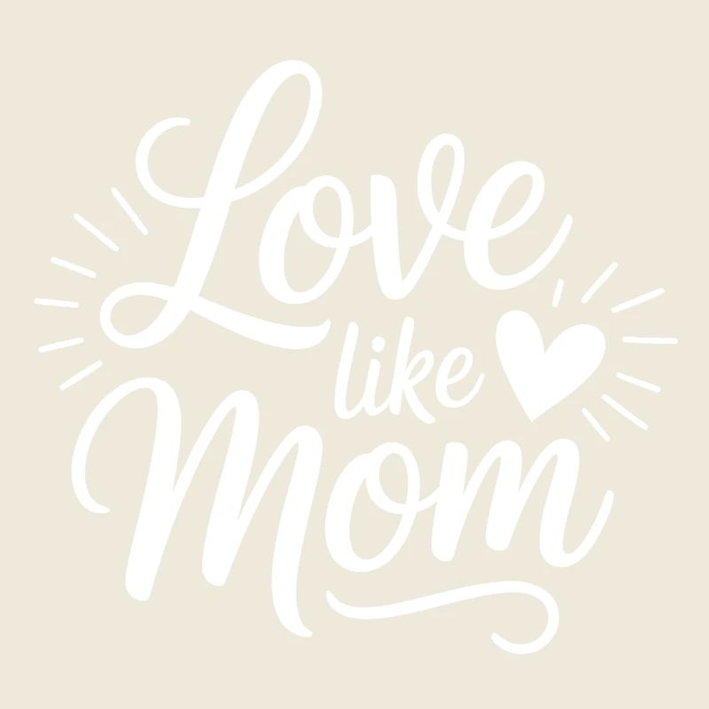 Love Like Mom Design