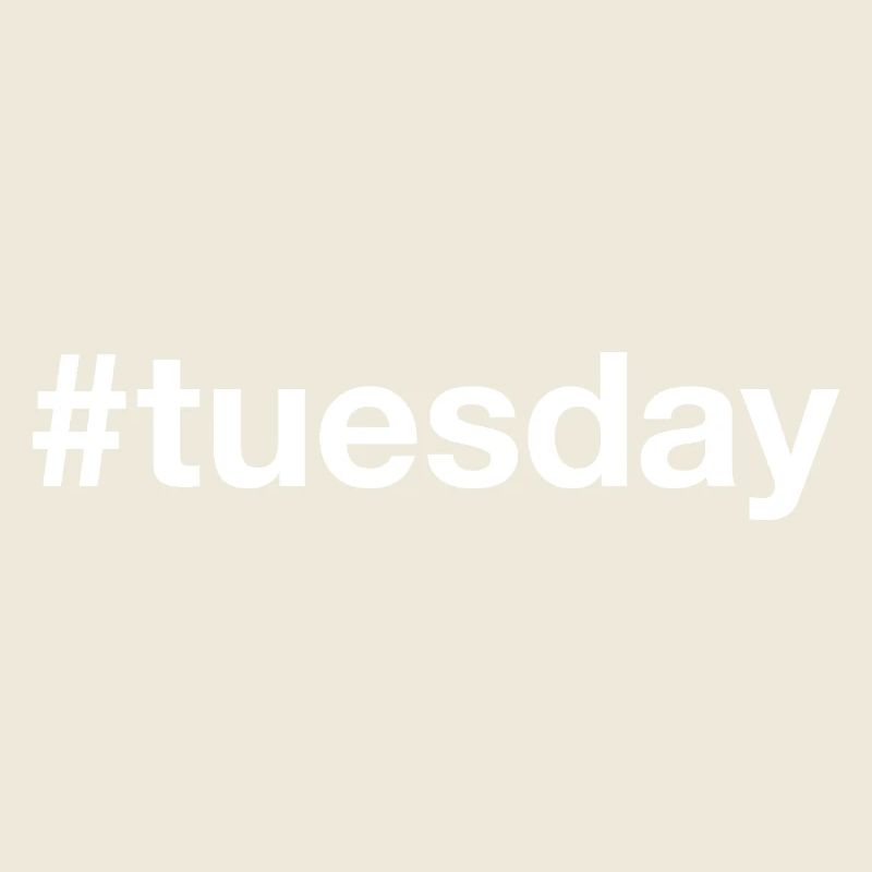 TUESDAY Hashtag