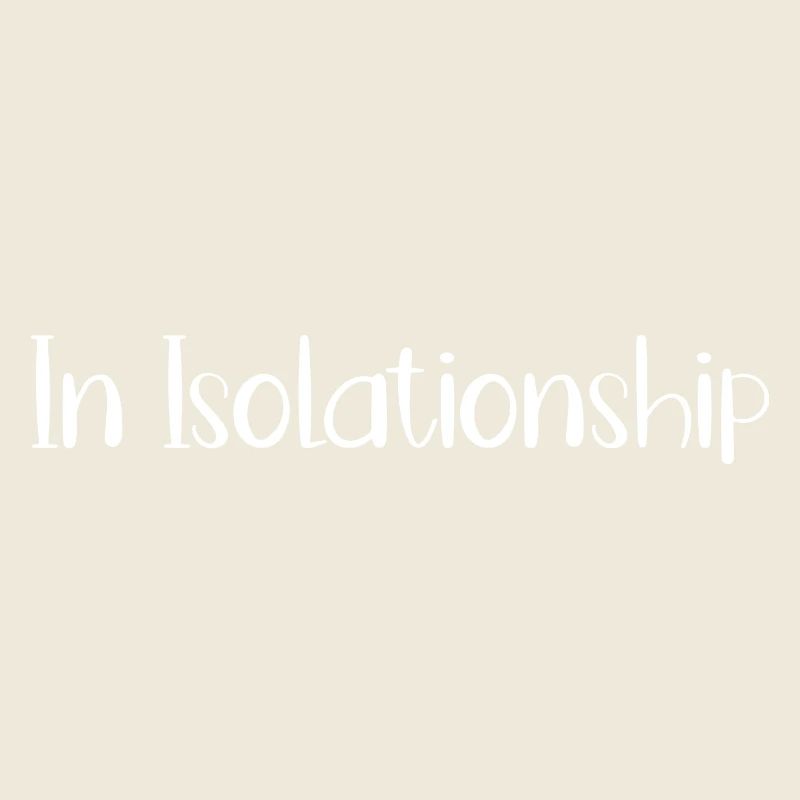 In Isolationship