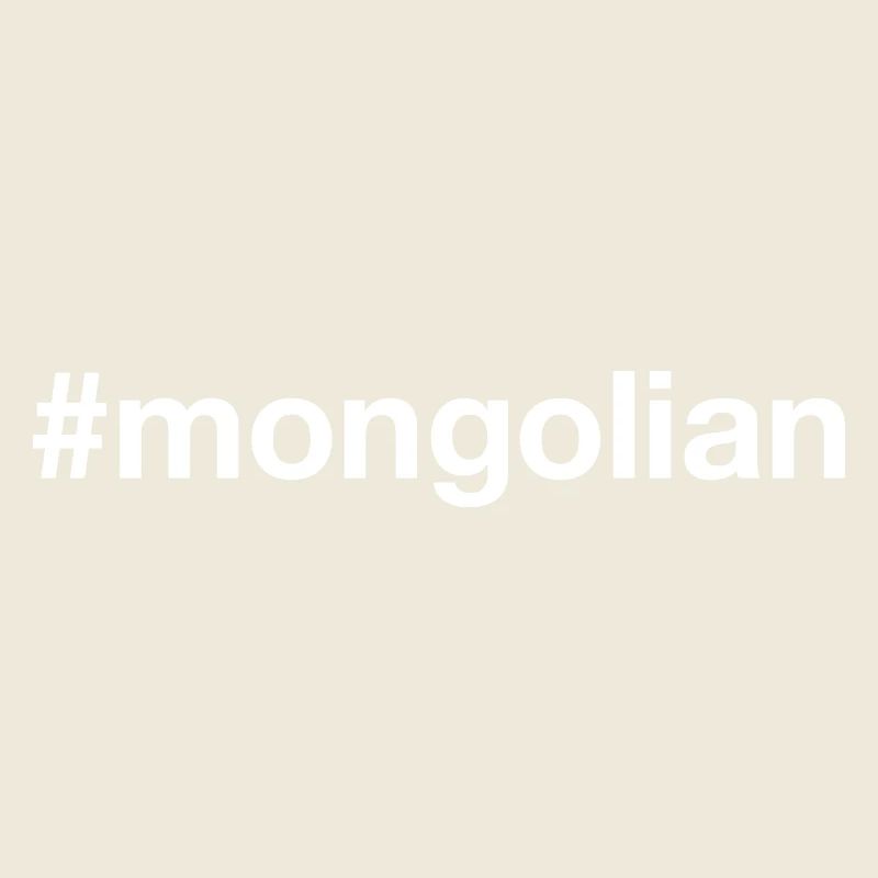 MONGOLIAN Mongolia Hashtag
