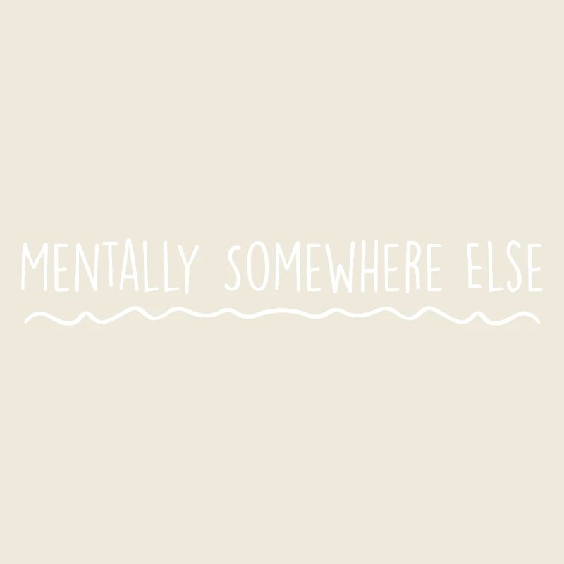 Mentally elsewhere