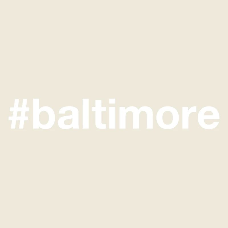 BALTIMORE Maryland Hashtag