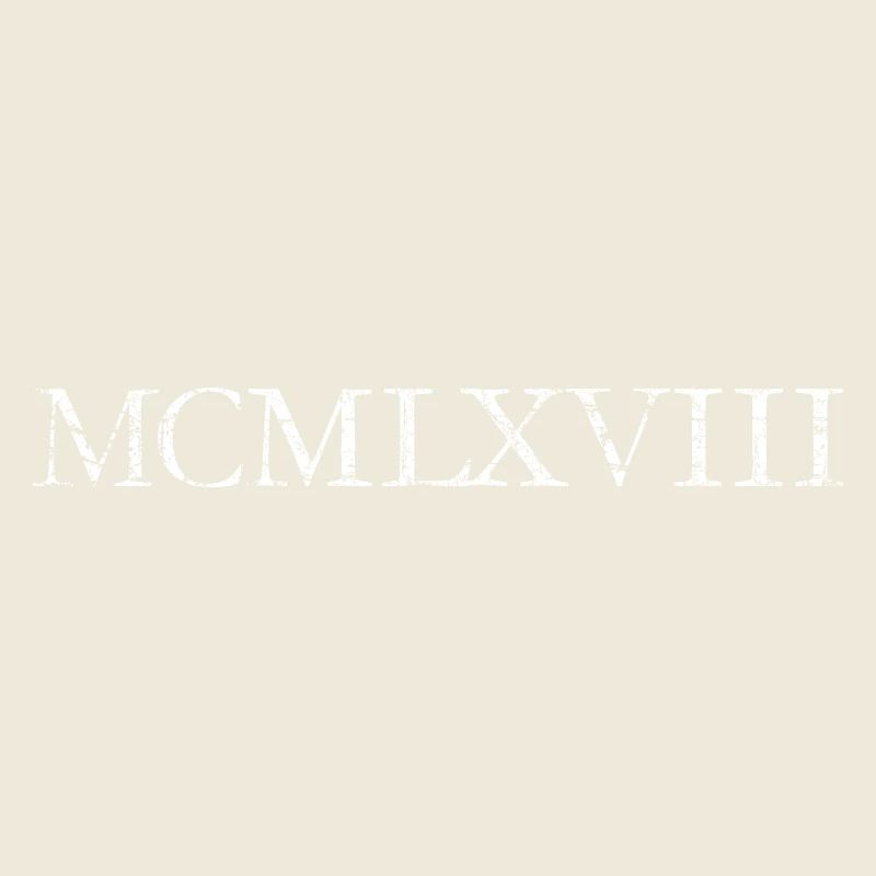 MCMLXVIII 1968 Romain Anniversaire Année