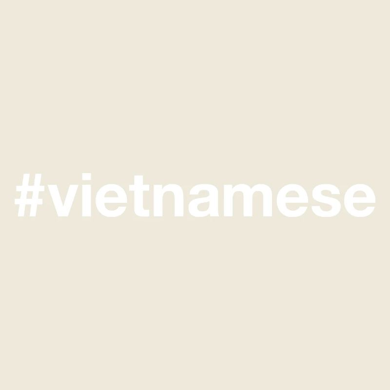 VIETNAMESE Vietnam Hashtag