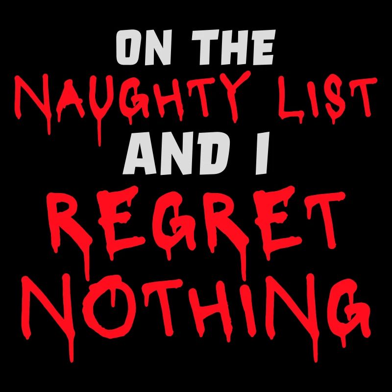 On the naughty list and regret nothing Graffiti