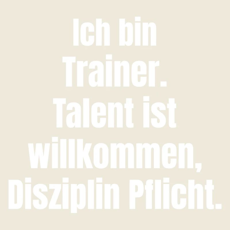 Trainermotto: Disziplin statt Talent
