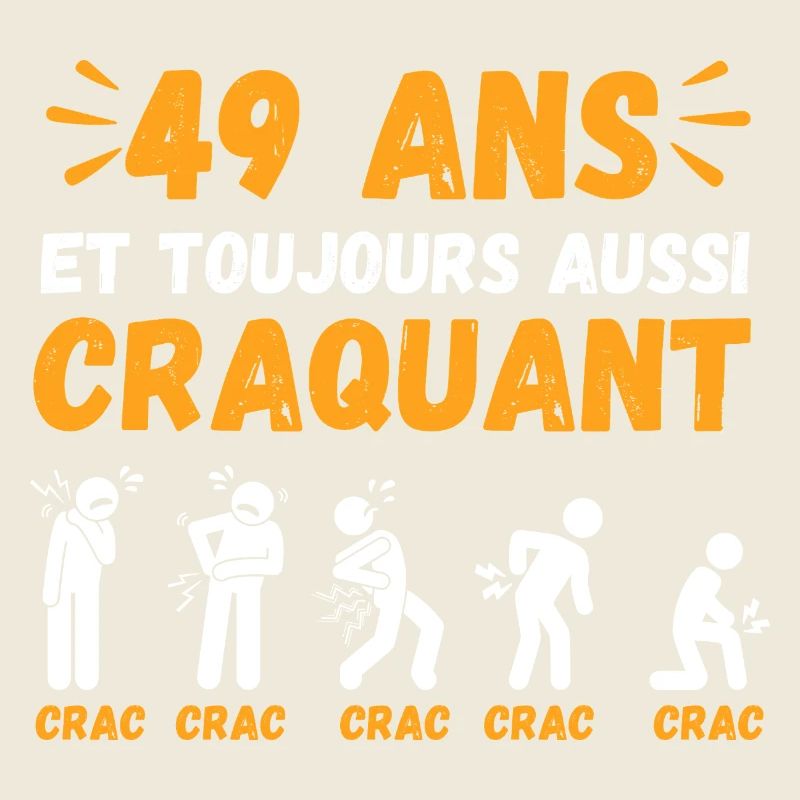49 Ans Toujours Aussi Craquant Humour Crac