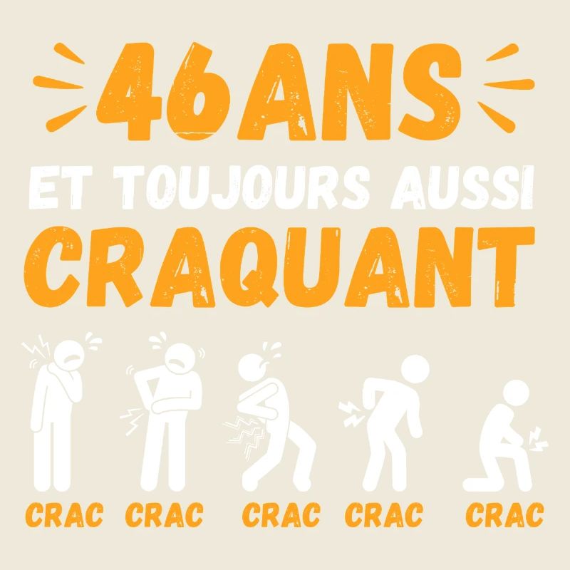 46 Ans Toujours Aussi Craquant Humour Crac