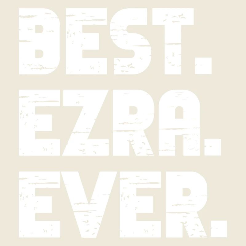 Best Ezra Ever Retro Gift Saying Birthday