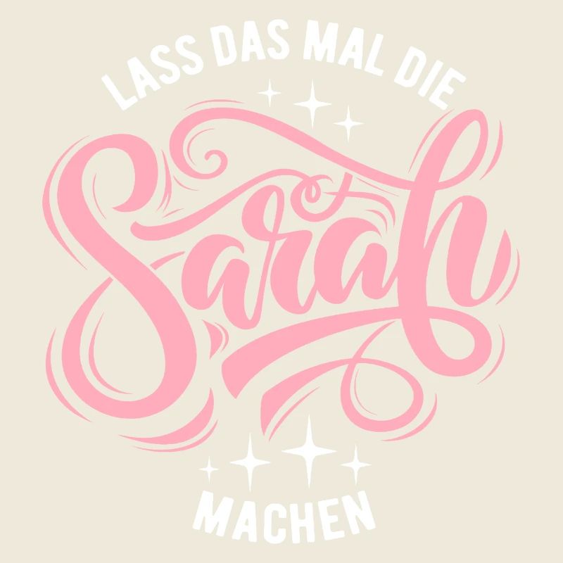 Lass das mal die Sarah machen - Namenstag