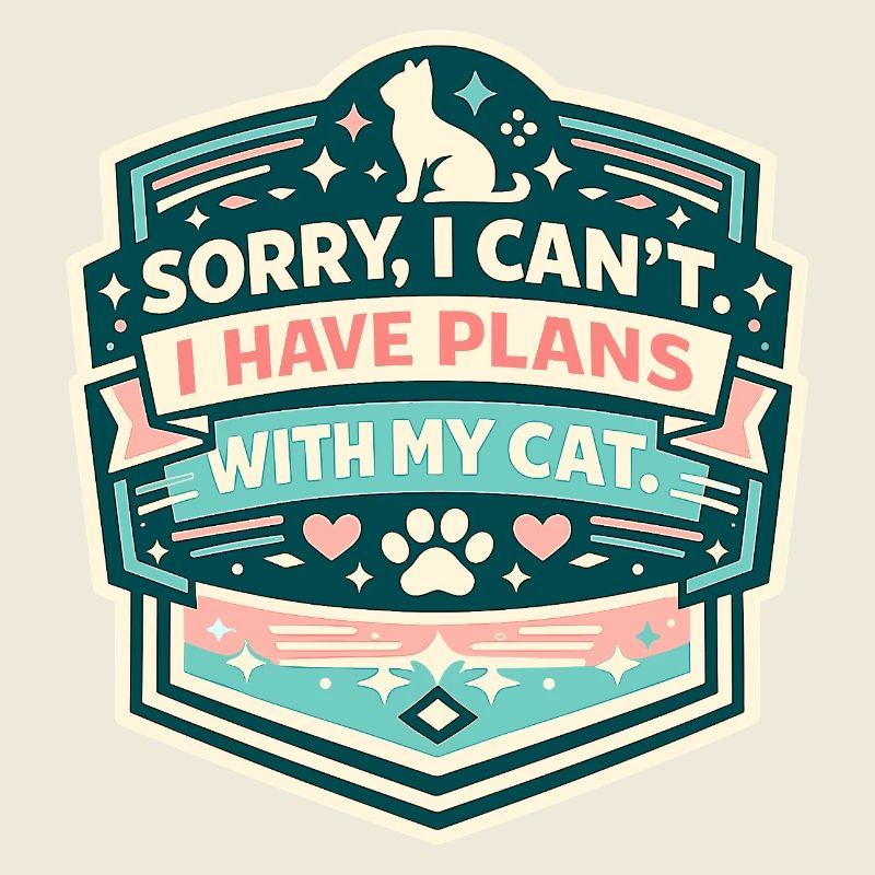 I have plans for my cat