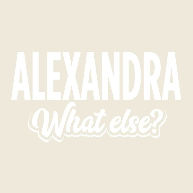 ALEXANDRA - we