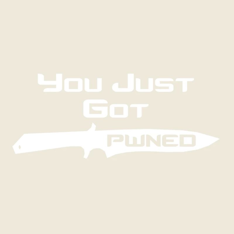You Just Got PWNED! White Edition!