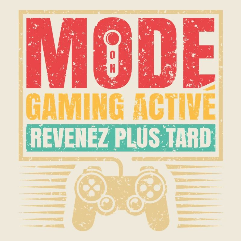Mode Gaming Activé Revenez Plus Tard Humour gamer