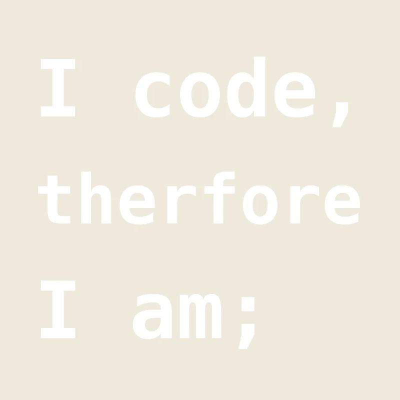 Ich programmiere, also bin ich
