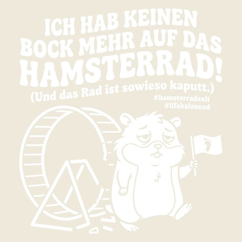 Kein Bock mehr aufs Hamsterrad Humor Spruch
