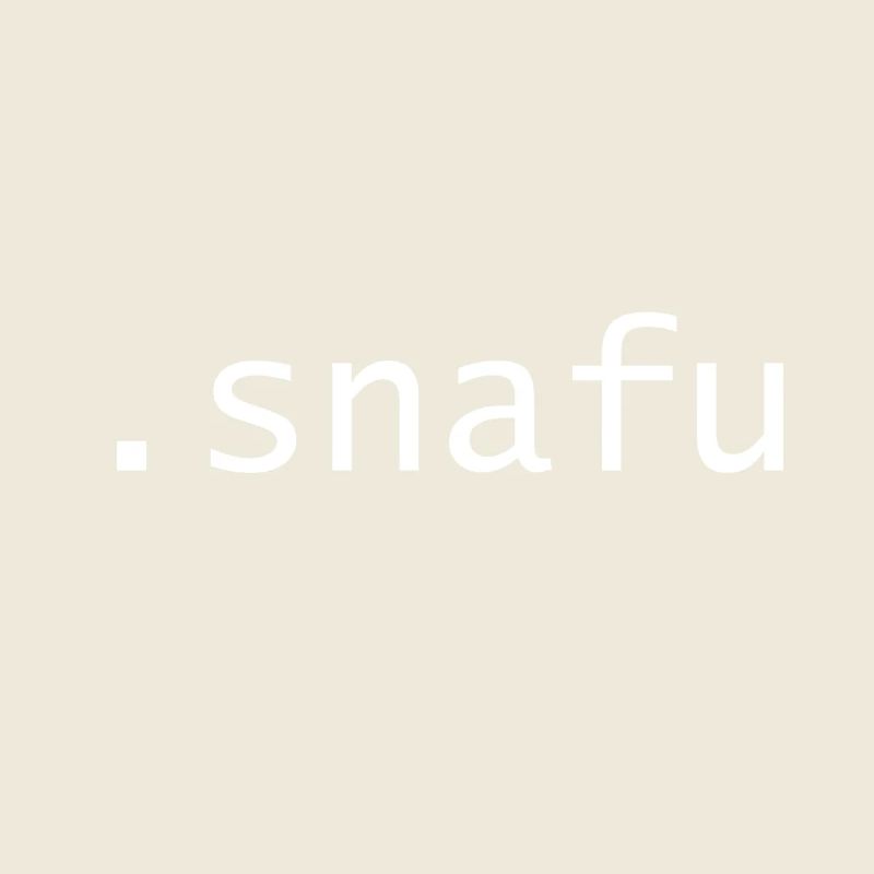 Snafu - situation normale, tout merdé