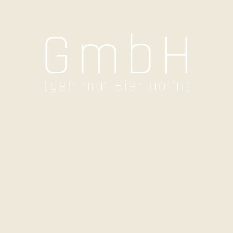 GmbH - geh ma' Bier hol'n