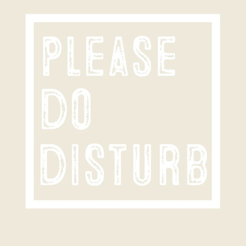 Please do disturb
