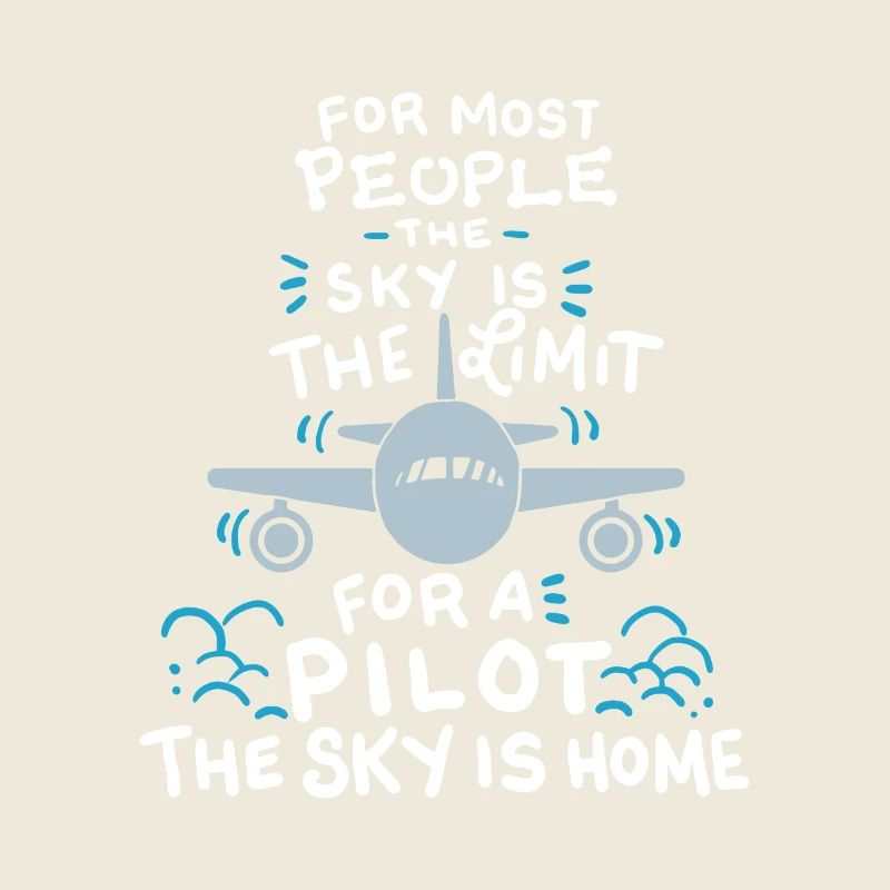 Aviation For Most People Sky is the limit pilot