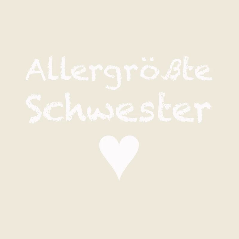 Allergrößte Schwester
