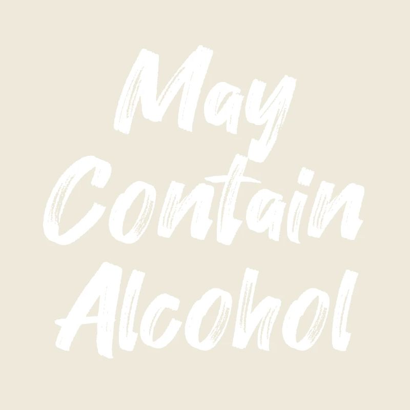 May Contain Alcohol