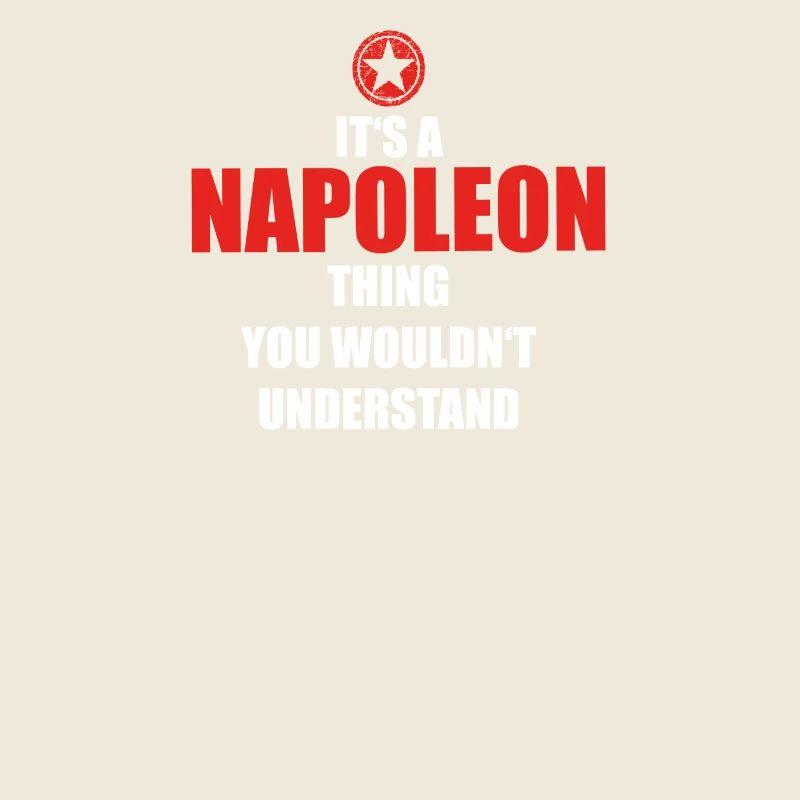 Gift it a thing birthday understand NAPOLEON