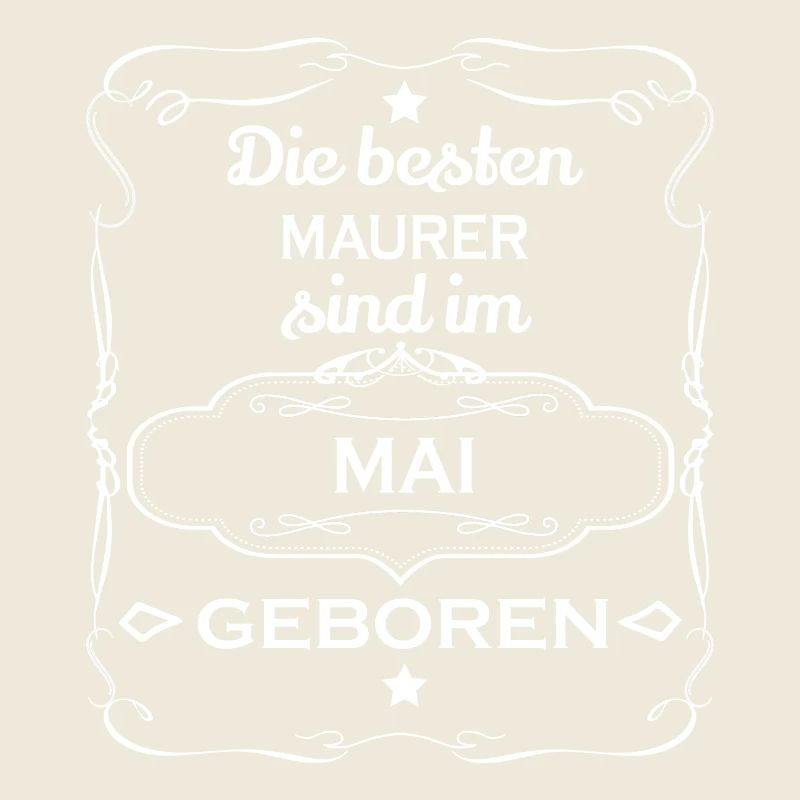 Die besten geboren Geschenk MAURER MAI