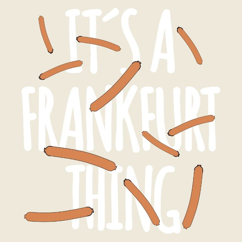 It's a Frankfurt Thing