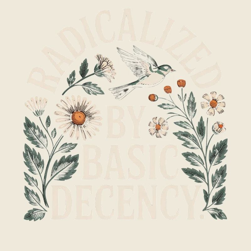 Radicalized Basic Decency Shirt für soziale Werte