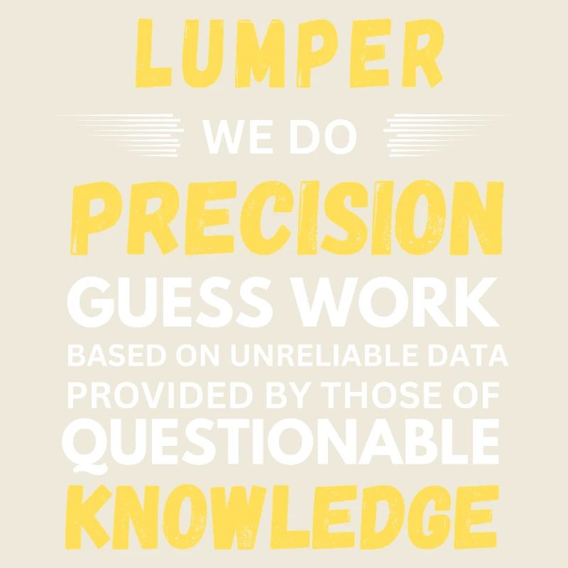 Lumper Precision Guess Work Funny Warehouse