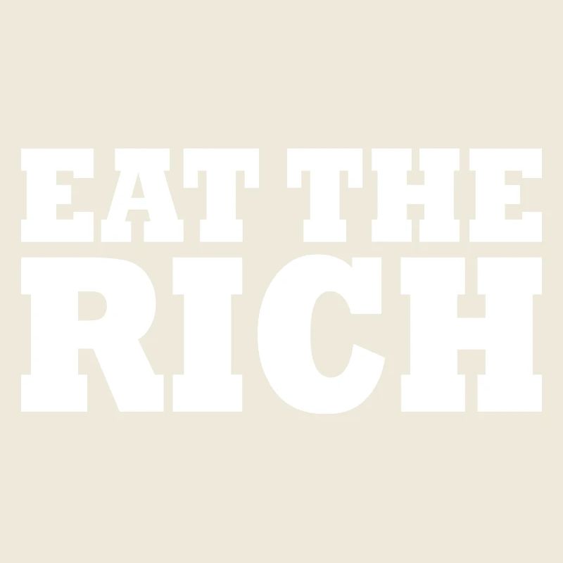 Eat the rich