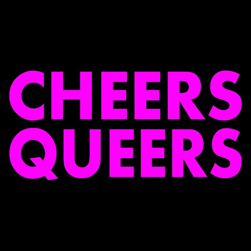 Cheers queers