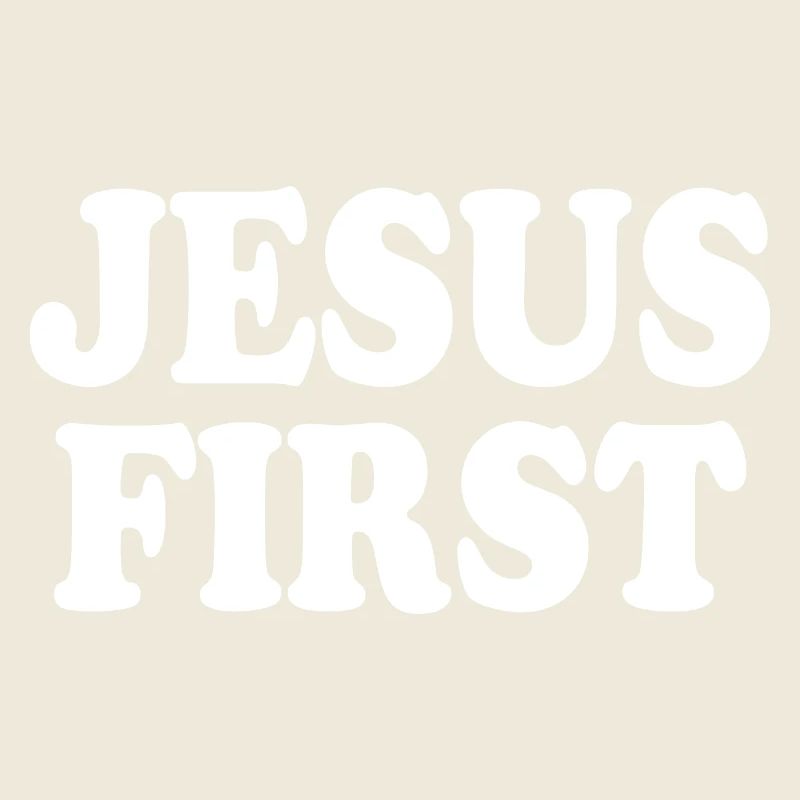 Jesus first