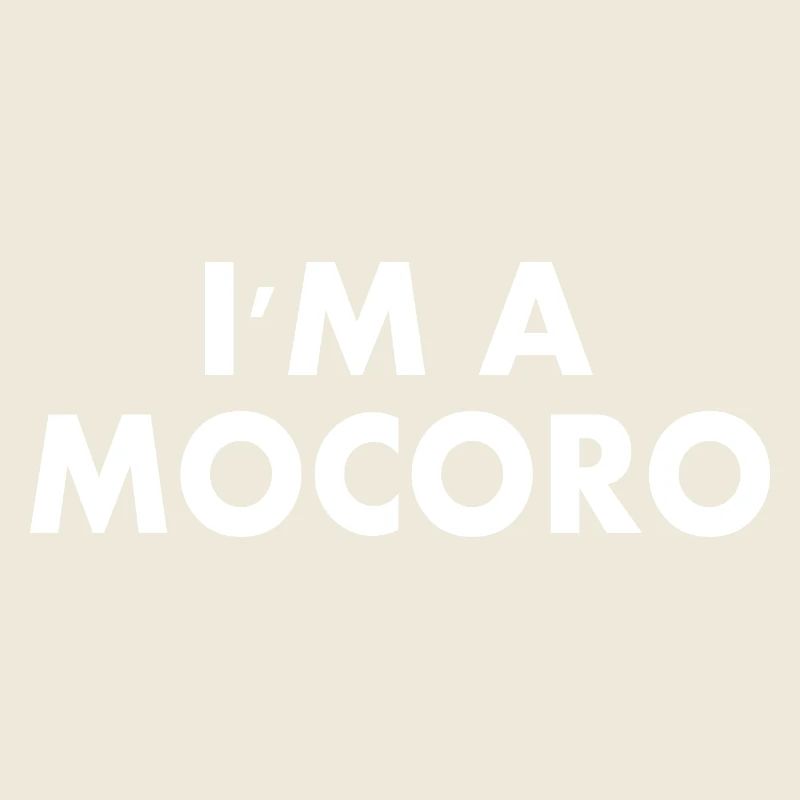 I'm a mocoro
