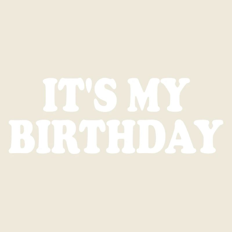 Its my birthday