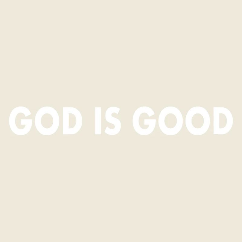 God is good