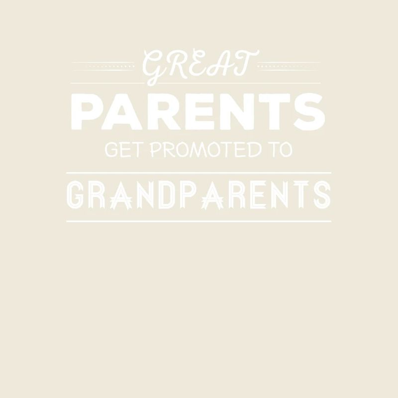 Parents - Great Parents get promoted to