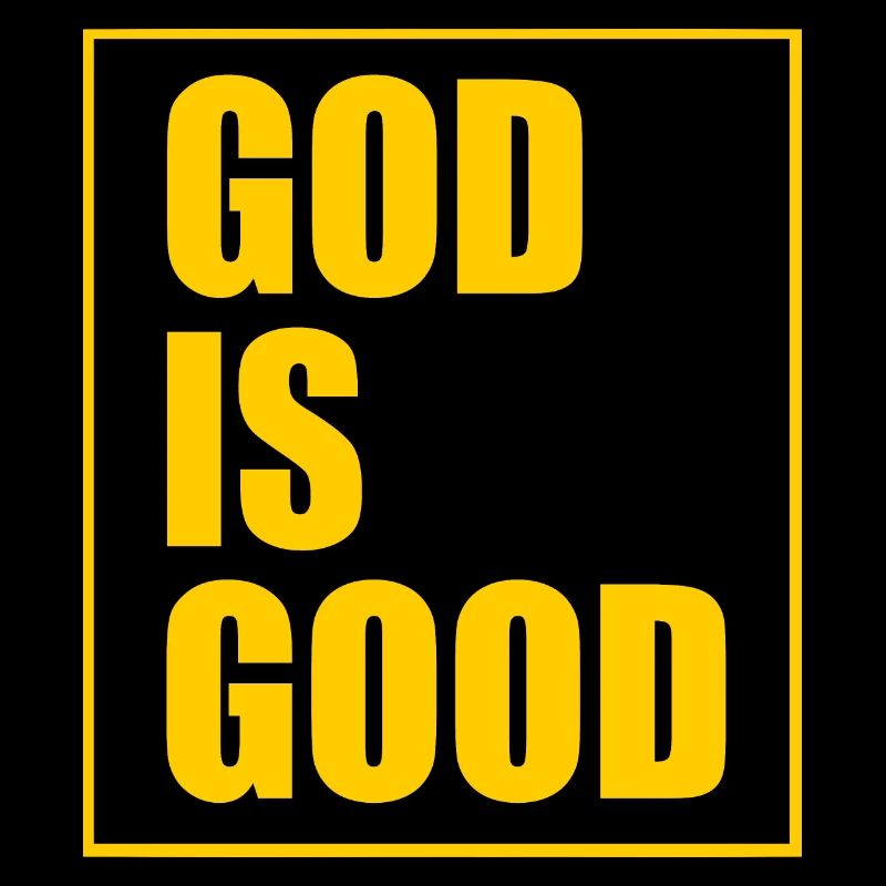 God is good